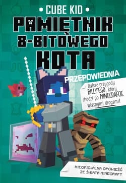 Minecraft Pamiętnik 8-bitowego kota Przepowiednia Tom 8 - Cube Kid