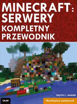 Minecraft Server kompletny przewodnik - Warner Timothy L.