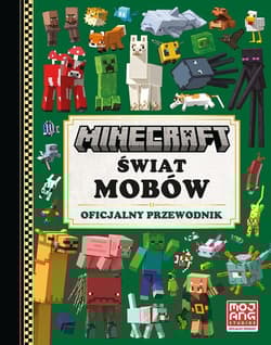 Minecraft Świat mobów Oficjalny przewodnik - Opracowanie Zbiorowe