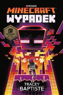 Minecraft Wypadek - Tracey Baptiste