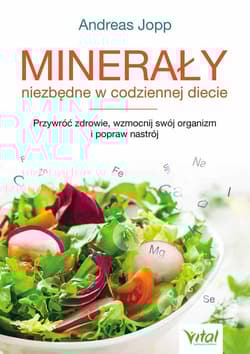 Minerały niezbędne w codziennej diecie - Andreas Jopp