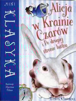 Mini Klasyka Alicja w Krainie Czarów i Po drugiej stronie lustra