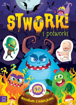 Minialbum z naklejkami Stworki i potworki - Opracowanie Zbiorowe