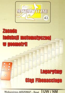 Miniatury matematyczne 43 Zasada indukcji... - Praca zbiorowa