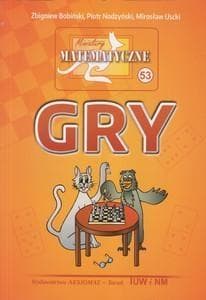 Miniatury matematyczne 53 Gry - Bobiński Zbigniew, Nodzyński Piotr, Uscki Mirosław