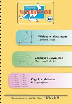 Miniatury matematyczne 66 - Agnieszka Kruse, Piotr Jęd, Mieczysław K. Mentzen