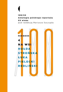 Minibook 4. Na wsi. Antologia 100/XX - ebook - Edward Hołda, Anna Strońska, Wiesław Łuka, Wojciech Pielecki, Edward Redliński