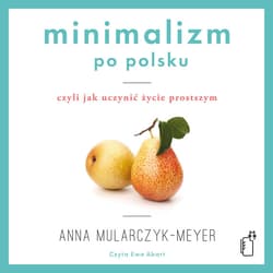 Minimalizm po polsku - audiobook - Anna Mularczyk-Meyer
