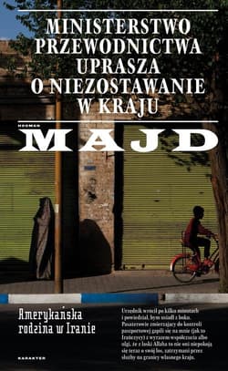 Ministerstwo Przewodnictwa uprasza o niezostawanie w kraju. Amerykańska rodzina w Iranie