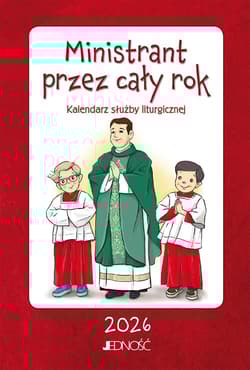 Ministrant przez cały rok 2026 Kalendarz służby liturgicznej