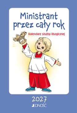 Ministrant przez cały rok - Opracowanie Zbiorowe