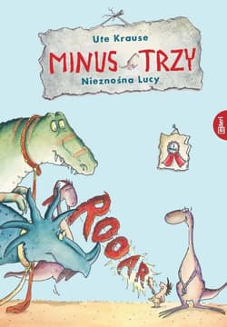 Minus Trzy i nieznośna Lucy - Krause Ute