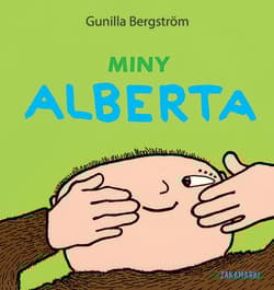 Miny Alberta - Gunilla Bergström