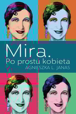 Mira Po prostu kobieta - Janas Agnieszka L.