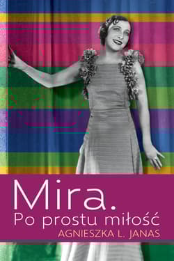 Mira. Po prostu miłość - Janas Agnieszka L.