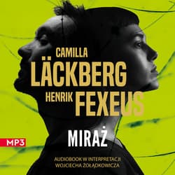 Miraż - audiobook - Camilla  Läckberg, Henrik Fexeus