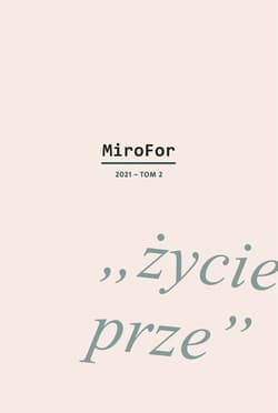 MiroFor 2021 Tom 2 "życie prze"