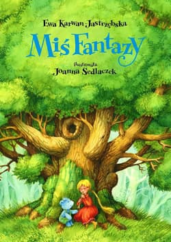 Miś Fantazy - Ewa Karwan-Jastrzębska