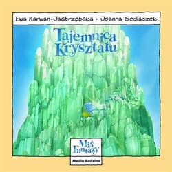 Miś Fantazy. Tajemnica kryształu