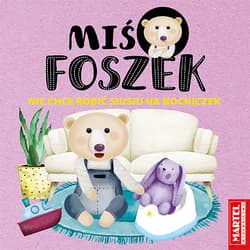 Miś Foszek nie chce robić siusiu na nocniczek - Krzemień-Przedwolska Joanna