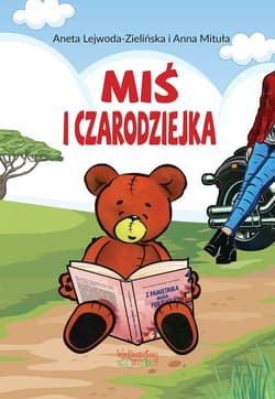 Miś i czarodziejka - Lewojda-Zielińska Aneta