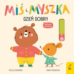 Miś i Myszka Dzień dobry! - Nicola Edwards