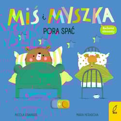 Miś i Myszka Pora spać - Nicola Edwards