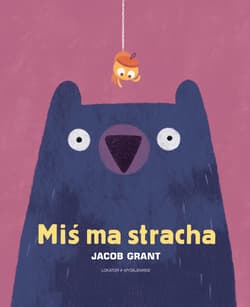 Miś ma stracha - Jacob Grant
