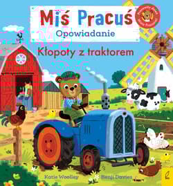 Miś Pracuś. Kłopoty z traktorem - Benji Davies