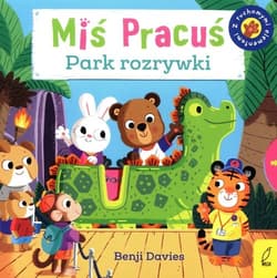 Miś Pracuś Park rozrywki z ruchomymi elementami - Benji Davies