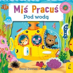 Miś Pracuś Pod wodą - Benji Davies