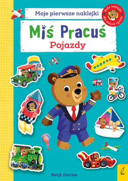 Miś Pracuś Pojazdy Książka z naklejkami - Opracowanie Zbiorowe
