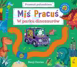 Miś Pracuś Przesuń paluszkiem W parku dinozaurów - Benji Davies