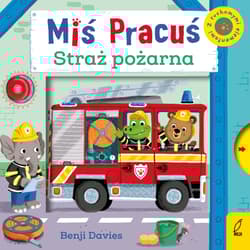 Miś Pracuś Straż pożarna - Benji Davies