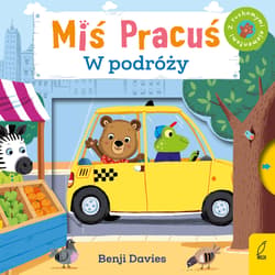 Miś Pracuś W podróży z ruchomymi elementami - Benji Davies