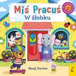Miś Pracuś W żłobku - Benji Davies