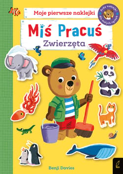 Miś Pracuś Zwierzęta Książka z naklejkami - Opracowanie Zbiorowe