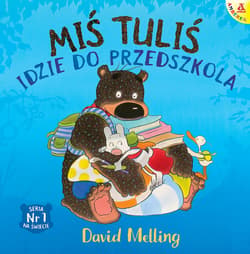 Miś Tuliś idzie do przedszkola wyd. 2 - David Melling