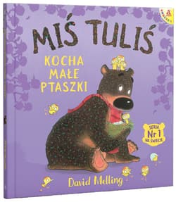 Galeria - zdjęcie nr. 2 - Miś Tuliś kocha małe ptaszki