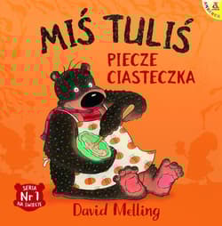 Miś Tuliś piecze ciasteczka - David Melling