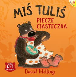 Miś Tuliś piecze ciasteczka wyd. 3 - David Melling