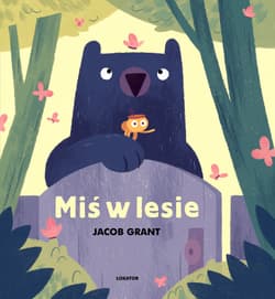 Miś w lesie - Jacob Grant