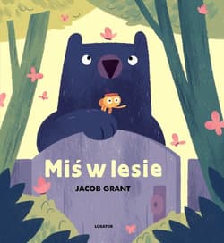 Miś w lesie - Jacob Grant