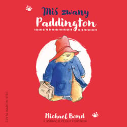 Miś zwany Paddington - audiobook - Michael Bond