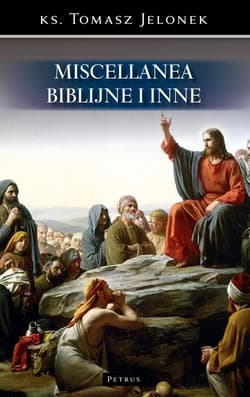 Miscellanea biblijne i inne - Jelonek Tomasz