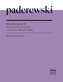 Miscellanea op.16 zbiór utworów - Paderewski Ignacy Jan