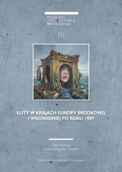 Miscellanea Posttotalitariana Wratislaviensia 3/2015 Elity w krajach Europy Środkowej i Wschodniej po roku 1989