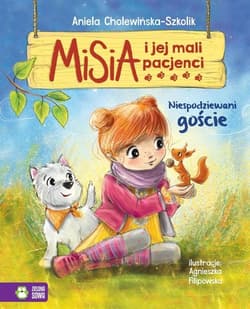 Misia i jej mali pacjenci Niespodziewani goście - Aniela Cholewińska-Szkolik