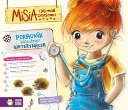 Misia i jej mali pacjenci Poradnik młodego weterynarza - Aniela Cholewińska-Szkolik
