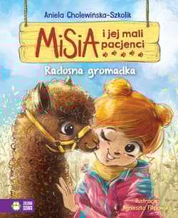 Misia i jej mali pacjenci Radosna gromadka - Aniela Cholewińska-Szkolik